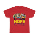 Spread HOPE - We Are In This Together - Unisex Heavy Cotton Tee