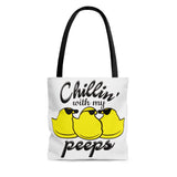 Chillin' With My Peeps -  Novelty Tote Bag Gift
